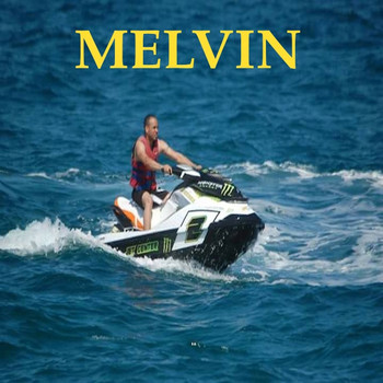Melvin - Me Gusta