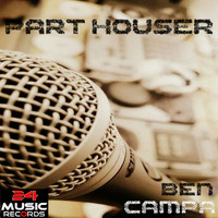 Ben Campa - Part Houser