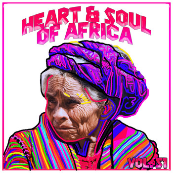 Various Artists - Heart and Soul of Africa Vol, 51