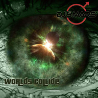 DJ 5th Mars - Worlds Collide
