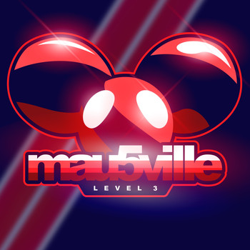 Deadmau5 - mau5ville: Level 3 (Explicit)