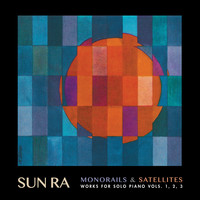 Sun Ra / - Monorails and Satellites Vols. 1, 2 and 3