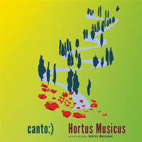 HORTUS MUSICUS - Canto: Italian Music of the 16th & 17th Centuries