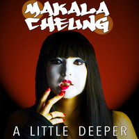 Makala Cheung - A Little Deeper