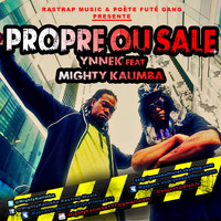 Mighty Kalimba - Propre Ou Sale (feat. Ynnek)