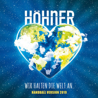 Höhner - Wir halten die Welt an (Handball Version / 2019)