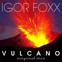 Igor Foxx - Vulcano