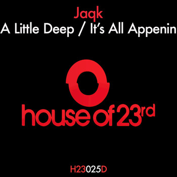 Jaqk - A Little Deep / It's All Appenin