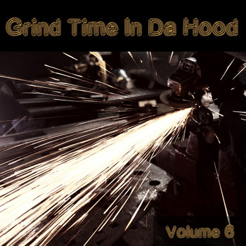 Various Artists - Grind Time In Da Hood Vol, 6