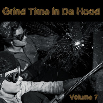 Various Artists - Grind Time In Da Hood Vol, 7