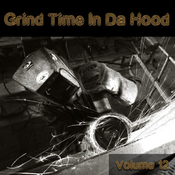 Various Artists - Grind Time In Da Hood Vol, 12