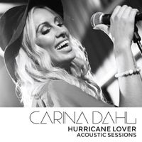 Carina Dahl - Hurricane Lover (Acoustic Sessions)