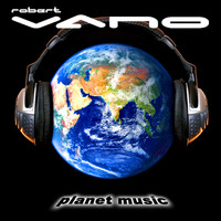 Robert Vano - Planet Music (1st Decade Release)