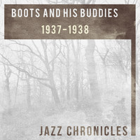 Boots and His Buddies - Boots and His Buddies: 1937-1938 (Live)
