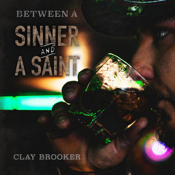 Clay Brooker - Between a Sinner and a Saint