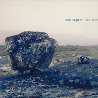Karl Seglem - New North