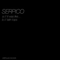 Serpico - It Was Like…