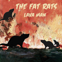 The Fat rats - Lava Man