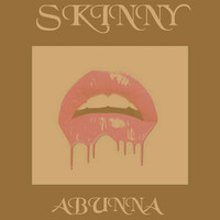 Skinny - Abunna