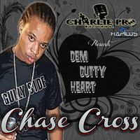 Chase Cross - Dem Dutty Heart (Explicit)