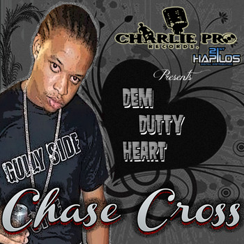Chase Cross - Dem Dutty Heart (Explicit)