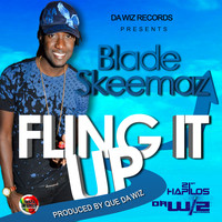 Blade Skeemaz - Fling It Up - Single