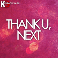 Karaoke Guru - Thank U, Next (Originally Performed by Ariana Grande) (Karaoke Version)