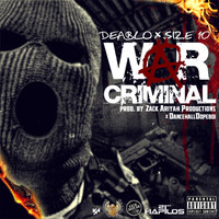 Deablo - War Criminal (feat. Size 10) - Single (Explicit)