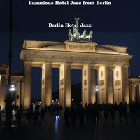 Berlin Hotel Jazz - Luxurious Hotel Jazz from Berlin