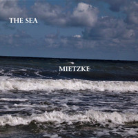 Mietzke - The Sea
