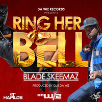 Blade Skeemaz - Ring Her Bell - Single (Explicit)