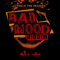 Chase Cross - Bad Mood Riddim (Explicit)