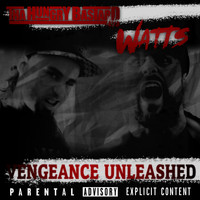 Watts - Vengeance Unleashed (feat. Tha Hungry Bastard) (Explicit)