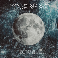 Ectryon - Your Name