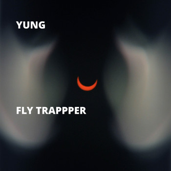 Yung - Fly Trappper