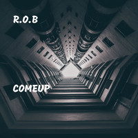 R.o.B - Comeup (Explicit)