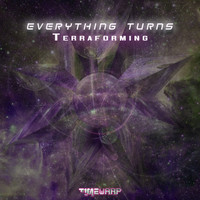Everything Turns - Terraforming