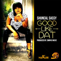 Shuneal Sassy - Good Like Dat - Single (Explicit)