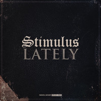 Stimulus - Lately (Explicit)