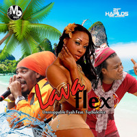 Unstoppable Fyah - Lava Flex