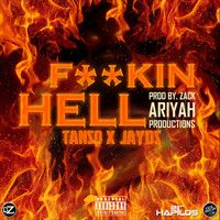 Tanso - Fuckin Hell (feat. Jayds) - Single (Explicit)