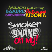 Aidonia - Smoker Shake Oh My! (Joker Smoker Remix) - Single (Explicit)