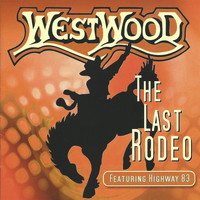 Westwood - The Last Rodeo
