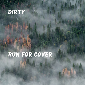Dirty - Run for Cover (Explicit)