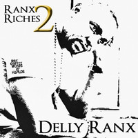 Delly Ranx - Ranx 2 Riches - EP
