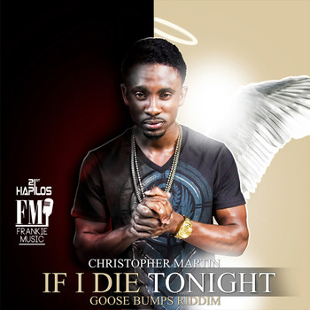 Christopher Martin - If I Die Tonight - Single (Explicit)