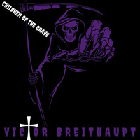 Victor Breithaupt - Children of the Grave