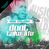 Bro Falcon - Don't Take Life - Single