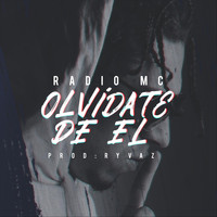Radio MC - Olvídate de El