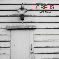 Cirrus - Méli Mélo